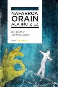 Nafarroa orain ala inoiz ez