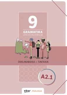 Gramatika lan-koadernoa 9 (A2.1) : deklinabidea + sintaxia