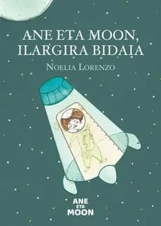 Ane eta moon, ilargira bidaia