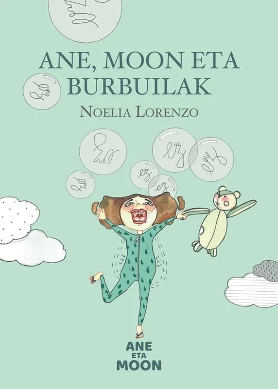 Ane, moon eta burbuilak