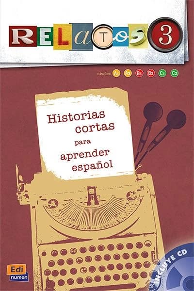 Relatos 3 : historias cortas para aprender espanol