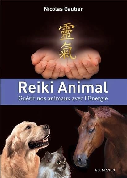 Reiki animal ; guérir nos animaux avec l'énergie