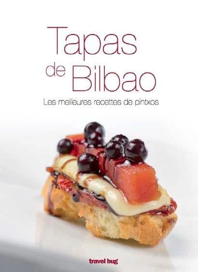 Tapas de Bilbao, les meilleures recettes de pintxos