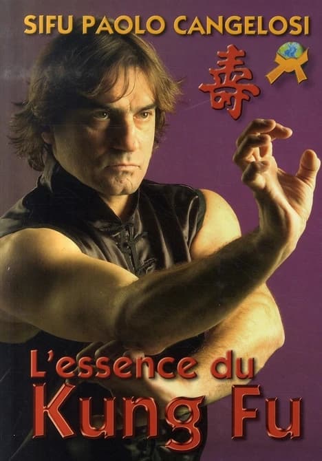 L'essence du kung-fu ([Éd. française]) sifu Paolo Cangelosi
