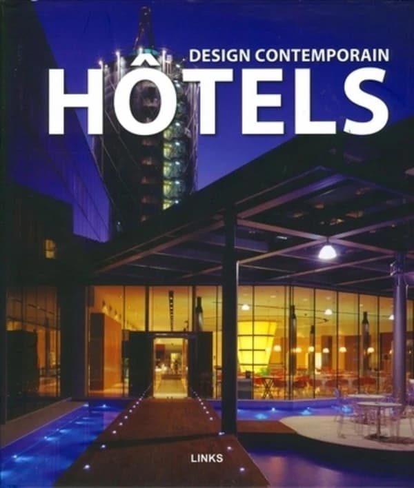 Design contemporain ; hôtels