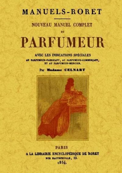 Nouveau manuel complet du parfumeur avec les indications spéciales