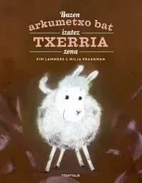 Bazen arkumetxo bat izatez txerria zena