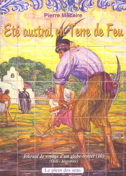 Été austral et Terre de feu : Chili et Argentine...