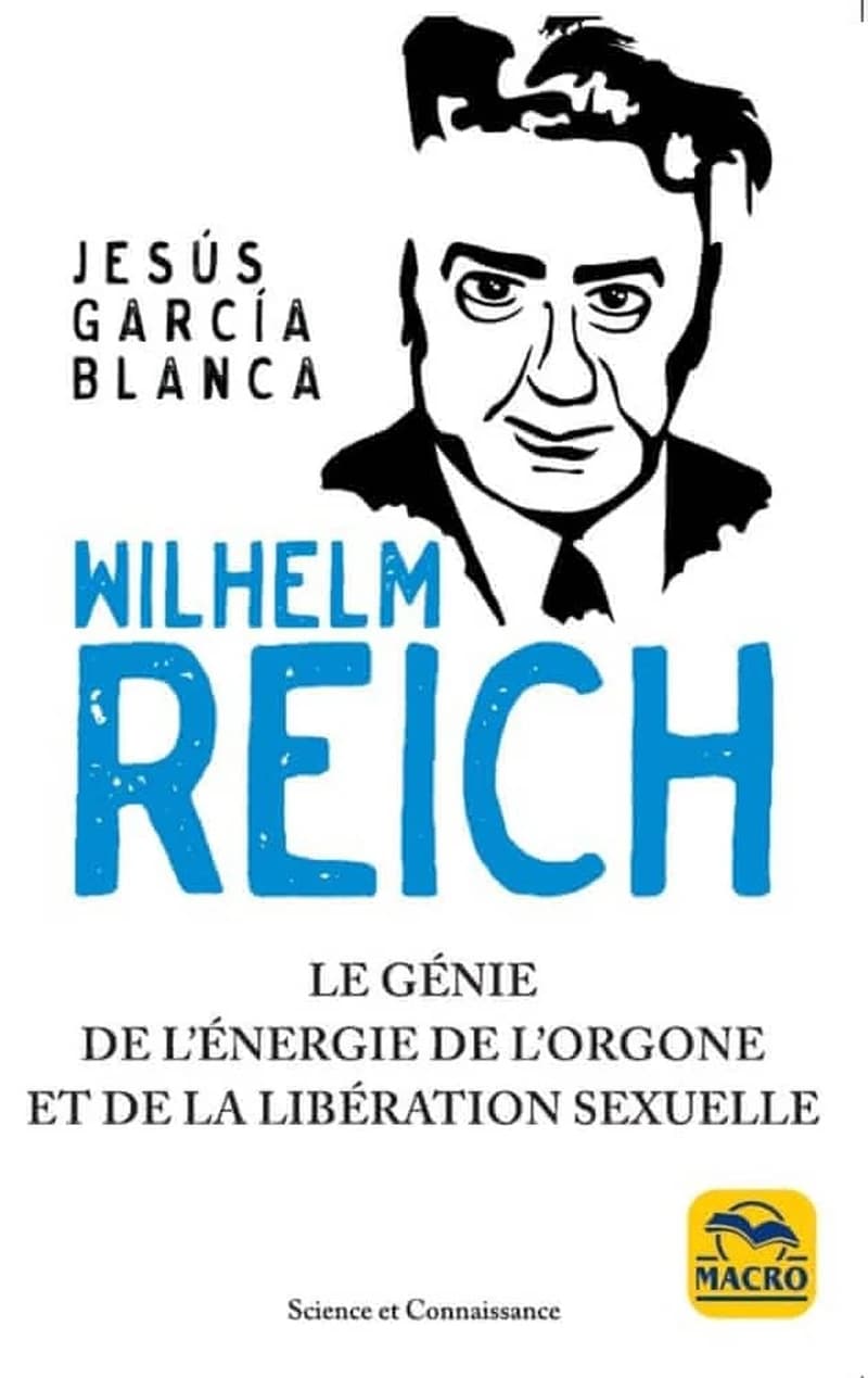 Wilhelm Reich : Le génie de l'énergie de l'orgone et de la libération sexuelle