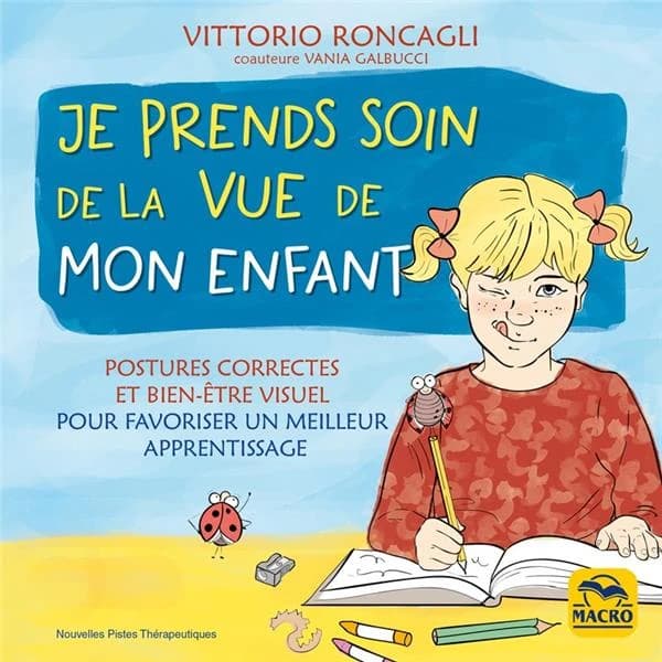 Je prends soin de la vue de votre enfant ; postures correctes et bien-être visuel pour favoriser un meilleur apprentissage