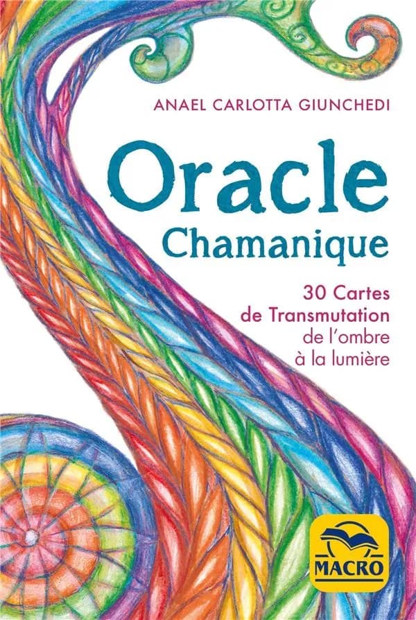 Oracle chamanique : 30 cartes de transmutation de l'ombre à la lumière et livret (2e édition)