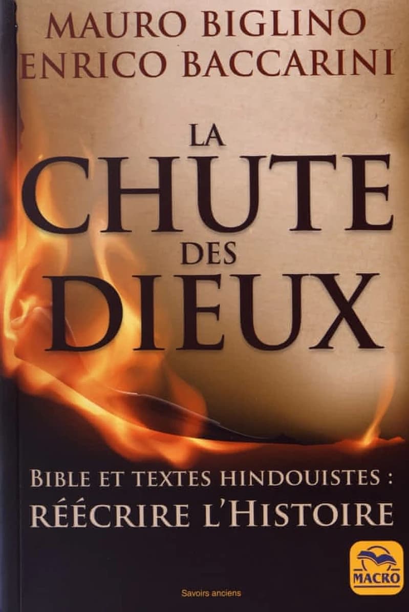 LA CHUTE DES DIEUX - BIBLE ET TEXTES HINDOUISTES : REECRIRE L'HISTOIRE