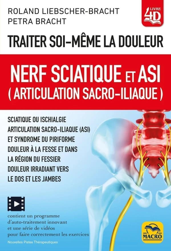 Traiter soi-même la douleur : Nerf Sciatique et ASI (articulation sacro-iliaque)