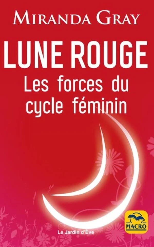 Lune rouge ; les forces du cycle féminin (4e édition)