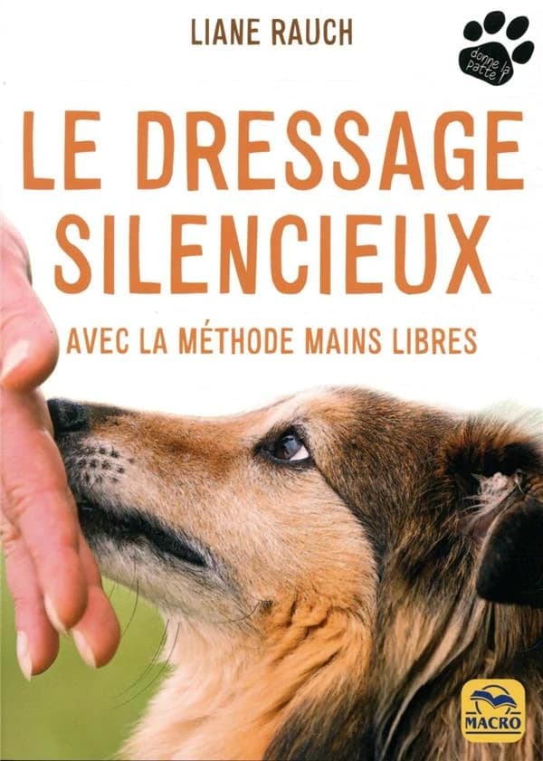 Le dressage silencieux ; avec la méthode mains libres (2e édition)