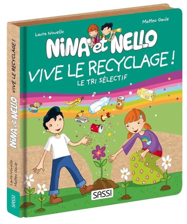 Nina et Nello : Vive le recyclage! : Le tri sélectif