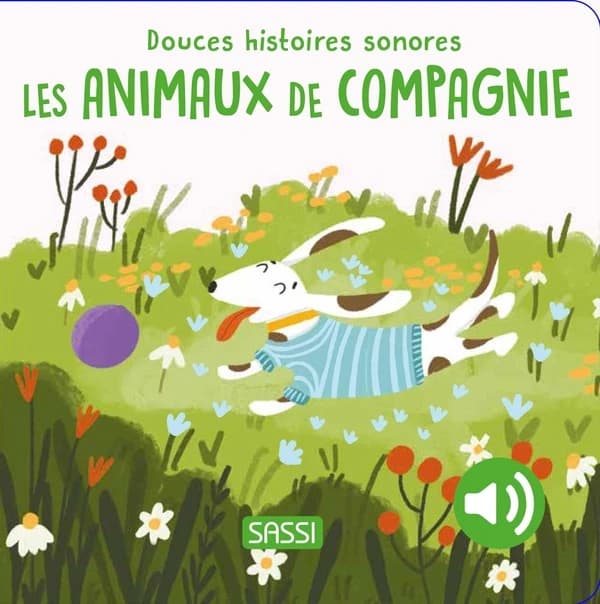Douces histoires sonores : Les animaux de compagnie