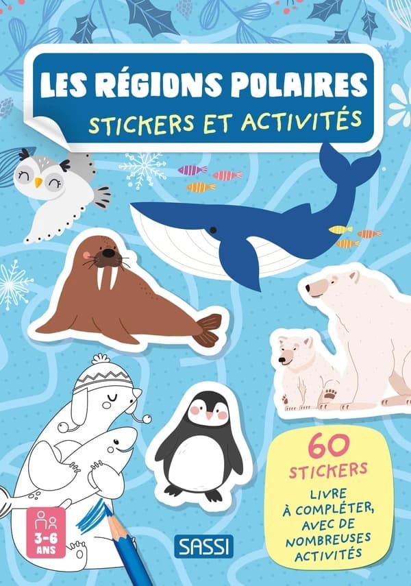 Les régions polaires : Avec 60 stickers