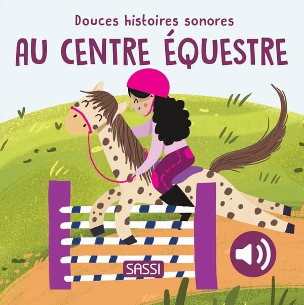 Douces histoires sonores : Au centre équestre
