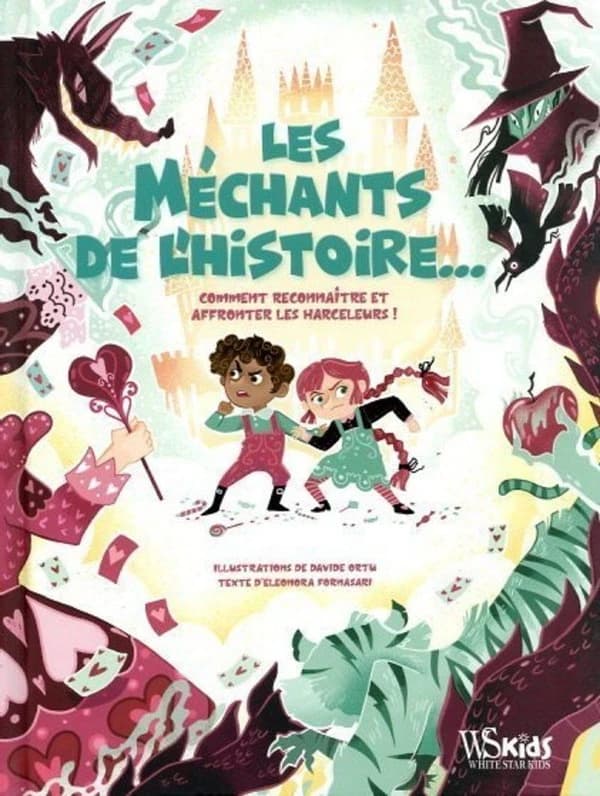 Les méchants de l'histoire : comment les reconnaitre et s'en défendre