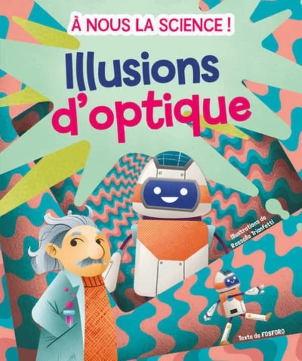 à nous la science : les illusions d'optique