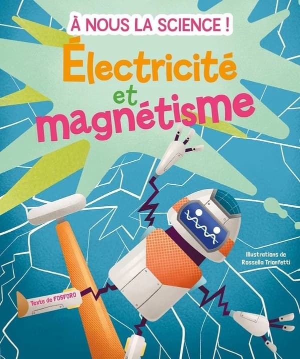 à nous la science ! électricité et magnétisme