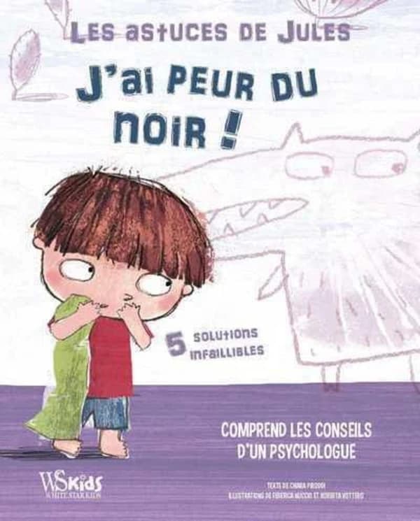 Les astuces de Jules : j'ai peur du noir !