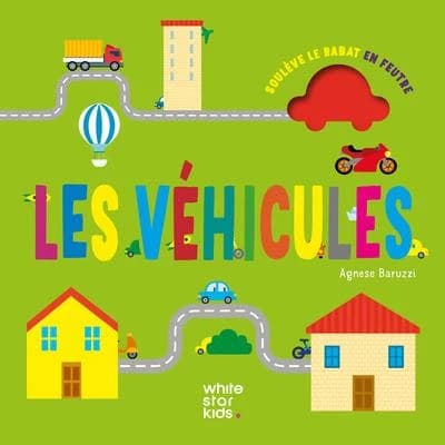 Soulève le rabat en feutre : Les Véhicules
