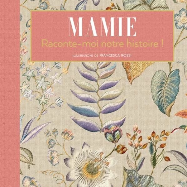 Mamie Raconte-moi notre histoire !