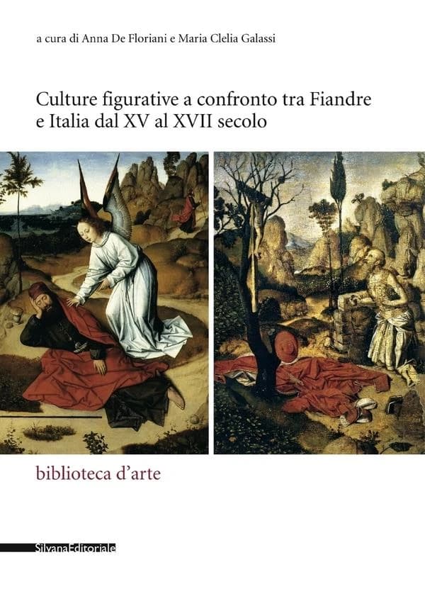 Culture figurative e confronto tra Fiandre e Italia dal XV al XVII secolo : atti del convegno internazionale Nord-Sud, ricezioni fiamminghe al di qua delle Alpi : prospettive di studio e indagini tecniche