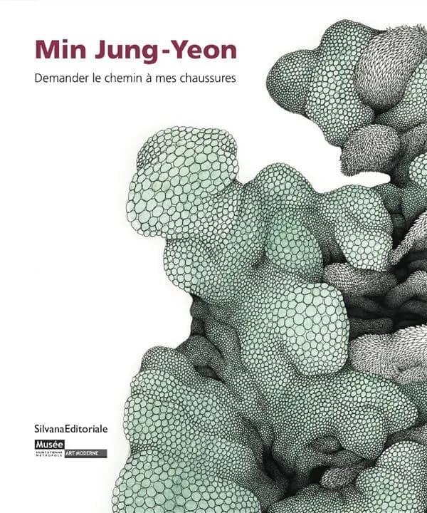 Min Jung-Yeon : demander le chemin à mes chaussures : [exposition, Saint-Étienne, Musée d'art moderne de Saint-Étienne métropole, 23 juin-30 septembre 2012]