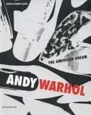 Andy Warhol. The american dream. Catalogo della mostra (Porto Cervo, 22 giugno-15 settembre 2013). Ediz. italiana e inglese
