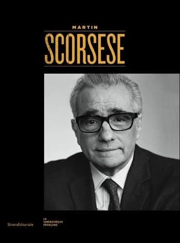 Martin Scorsese : [exposition, Paris, la Cinémathèque française, 14 octobre 2015-14 février 2016]