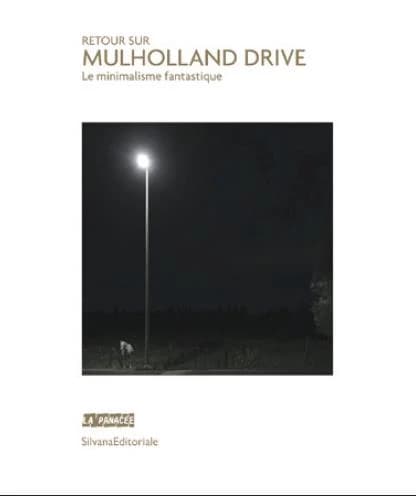 Retour sur "Mulholland drive" : le minimalisme fantastique : [exposition, Montpellier, La Panacée, 28 janvier-23 avril 2017]