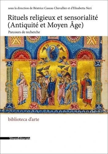 Rituels religieux et sensorialité : Antiquité et Moyen âge : parcours de recherche