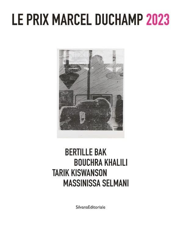 Le prix Marcel Duchamp 2023 : bertille Bak, Bouchra Khalili, Tarik Kiswanson, Massinissa Selmani : [exposition, Paris, Centre Pompidou, Galerie du musée, du 4 octobre 2023-8 janvier 2024]