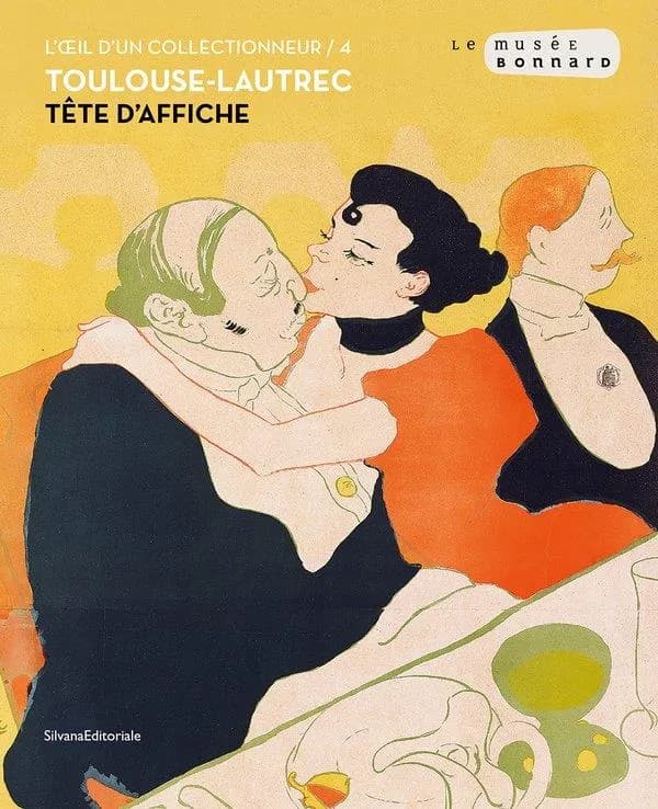 Toulouse-Lautrec tête d'affiche : [exposition, Le Cannet, Musée Bonnard, 16 mars-9 juin 2024]