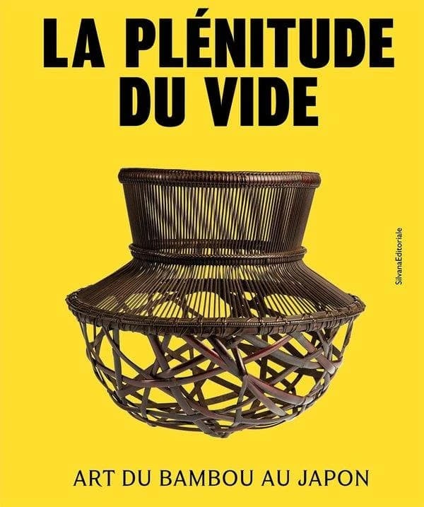 La plénitude du vide : art du bambou au Japon : [exposition, Nice, Musée départemental des arts asiatiques, du 27 juillet 2024-6 janvier 2025]