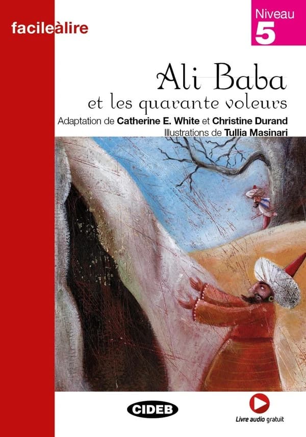 Ali Baba et les 40 voleurs. Con CD Audio scaricabile