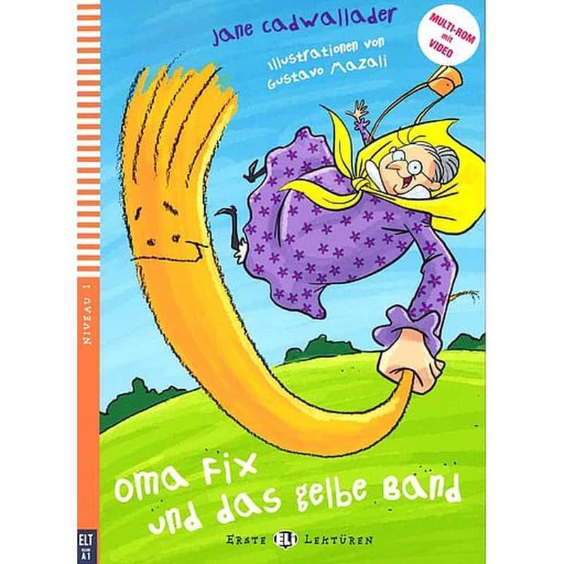 Oma Fix und das gelbe Band  - Niveau 1 - A1
