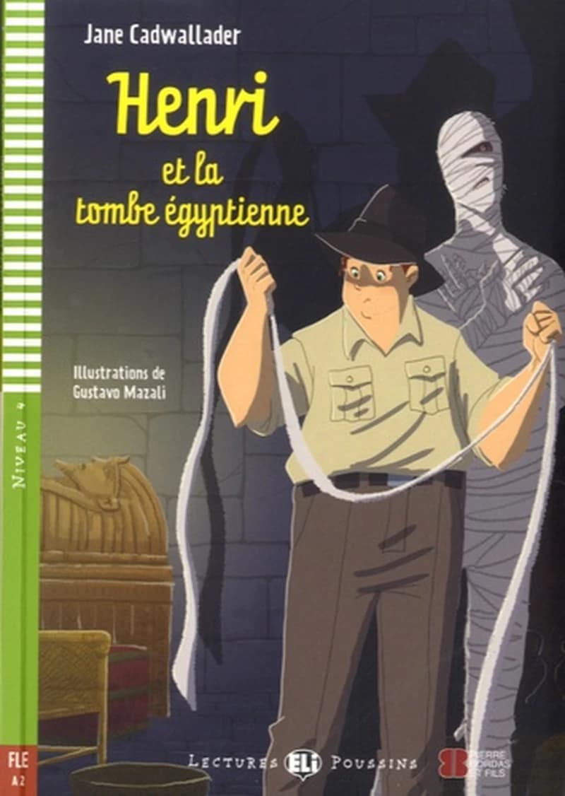 Henri et la tombe égyptienne - Niveau 4 FLe A2