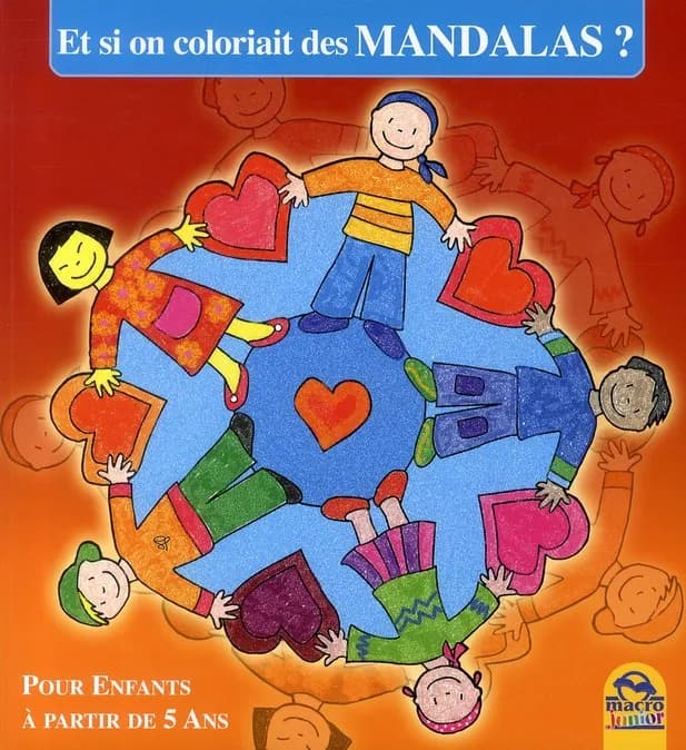 Et si on coloriait des mandalas ? : Pour enfants à partir de 5 ans