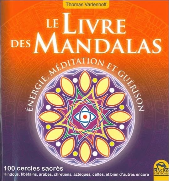 Le livre des mandalas ; énergie, méditation et guérison
