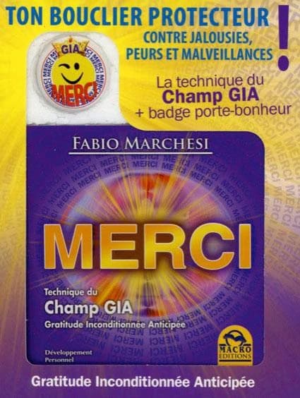 Merci ; technique du champ gia ; gratitude inconditionnée anticipée