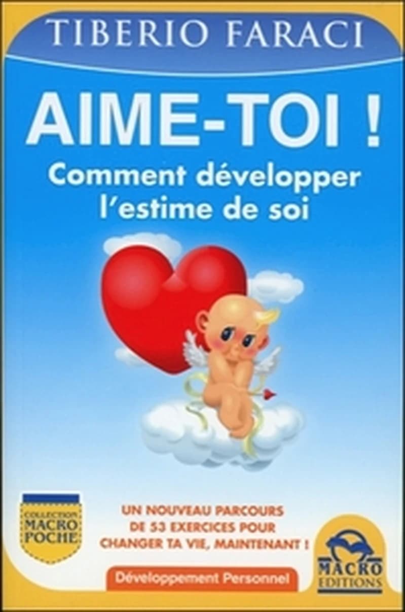AIME-TOI (NE) COMMENT DEVELOPPER L'ESTIME DE SOI - COMMENT DEVELOPPER L'ESTIME DE SOI.
