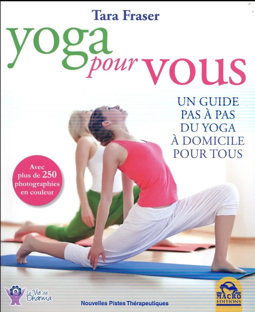Yoga pour vous : Un guide pas à pas du yoga à domicile pour tous