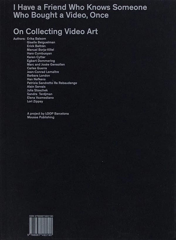 I have a friend who knows someone who bought a video, once ; on collecting video art