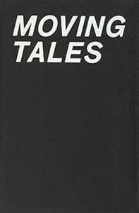 Moving tales ; video works from the La Gaia Collection