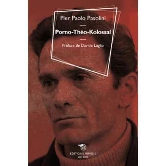 Porno-Théo-Kolossal ; suivi de Le cinéma