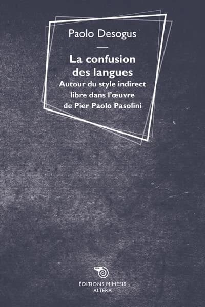 La confusion des langues : autour du style indirect libre dans l'oeuvre de Pier Paolo Pasolini
